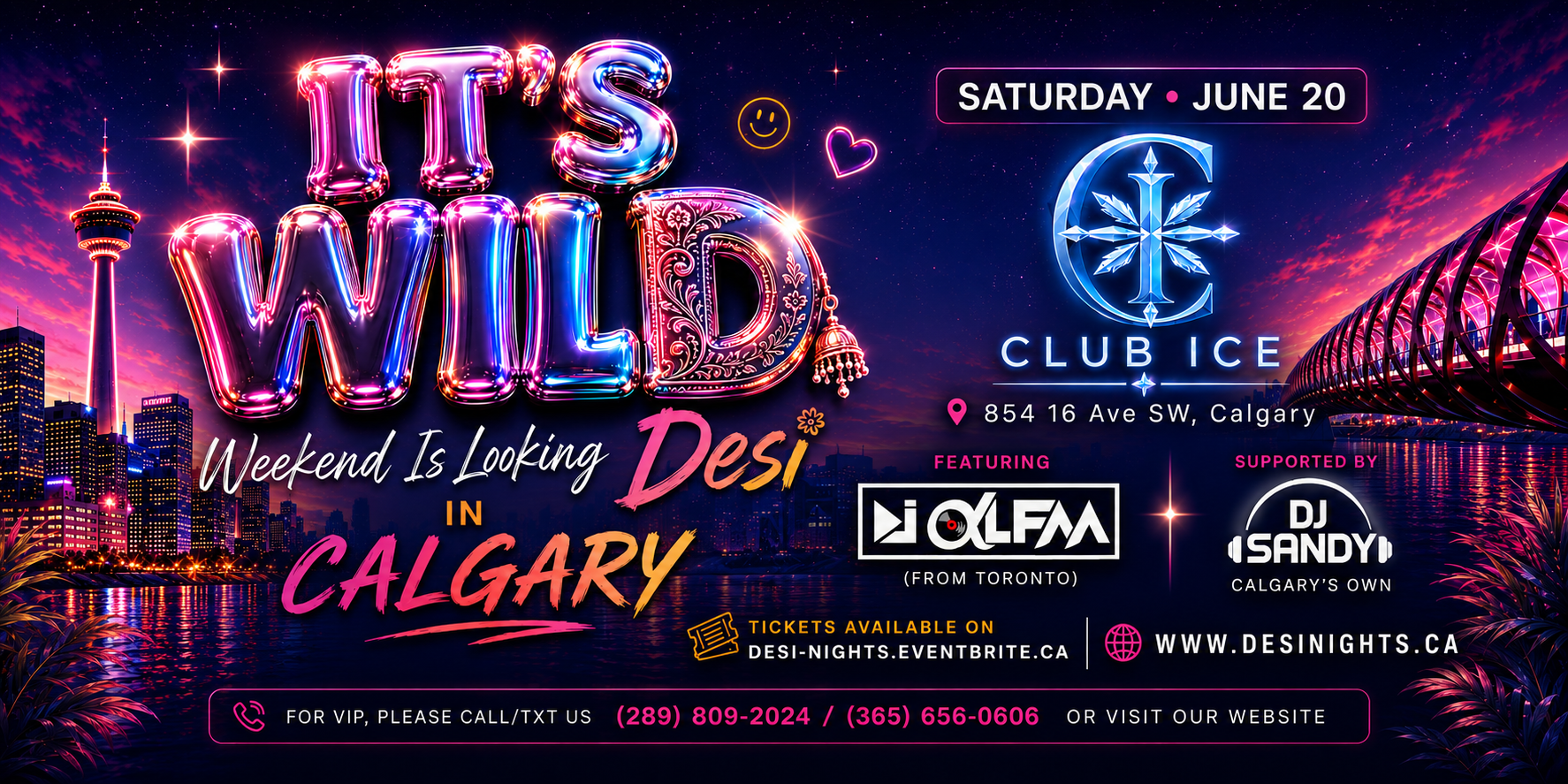 It’s WILD (Weekend Is Looking Desi) in Calgary
